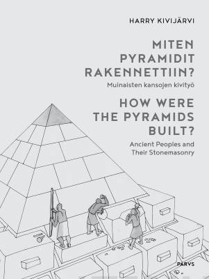 Miten pyramidit rakennettiin? - How Were the Pyramids Built?