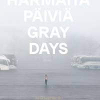 Harmaita päiviä - Gray Days