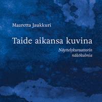 Taide aikansa kuvina